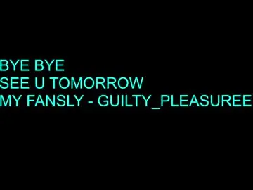 Best live sex cam show with guilty_pleasureee - Chaturbate