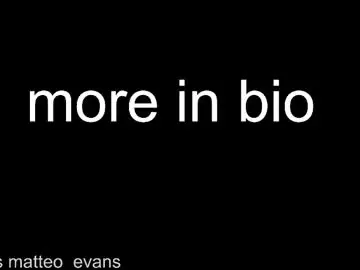 Live Porn with matteo_evans - Chaturbate